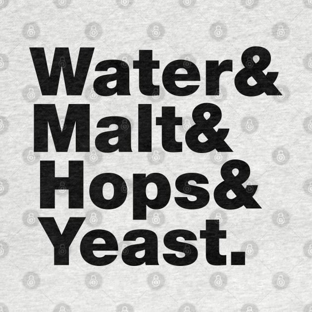 Beer = Water & Malt & Hops & Yeast. by tinybiscuits